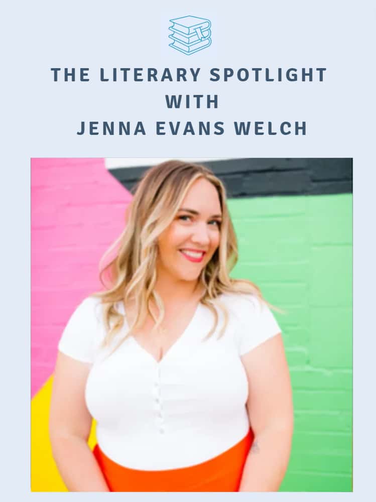 The Literary Spotlight with Jenna Evans Welch