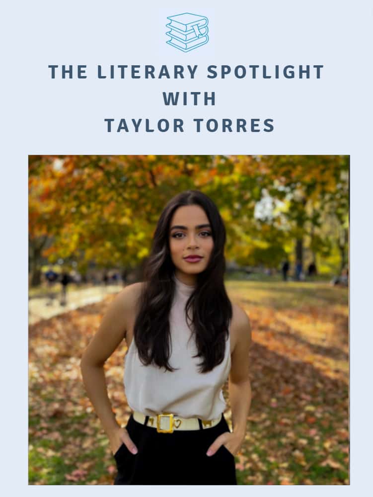 The Literary Spotlight with Taylor Torres