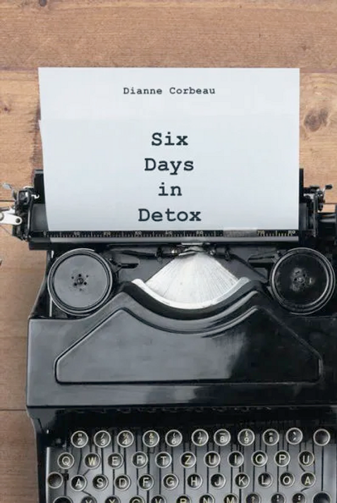 Book Review: Six Days in Detox – Dianne Corbeau