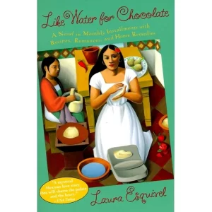 "Like Water for Chocolate" by Laura Esquivel