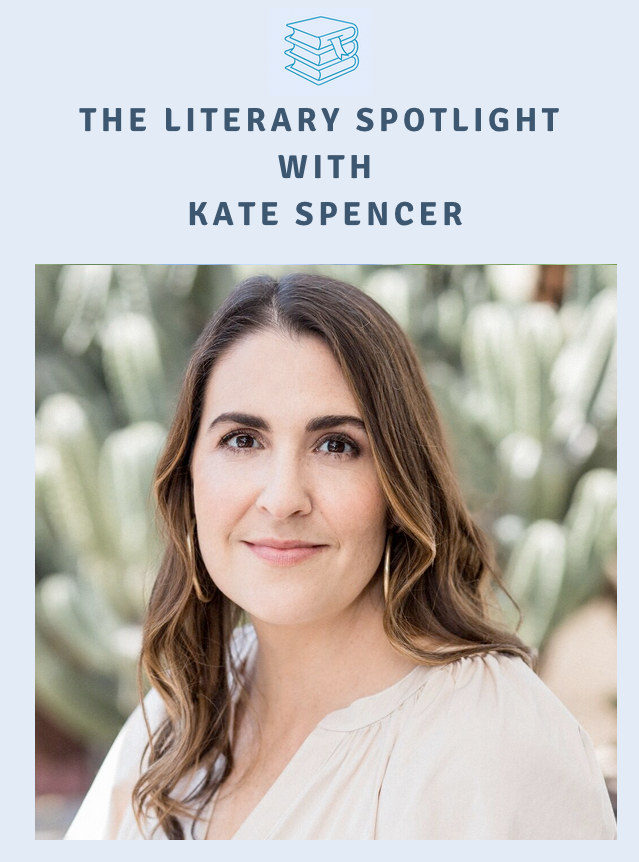 Author Interview: The Literary Spotlight with Author Kate Spencer