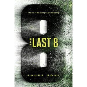 "The Last 8" by Laura Pohl