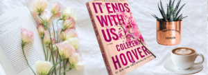 Book review: It ends with us- Colleen Hanover Book review