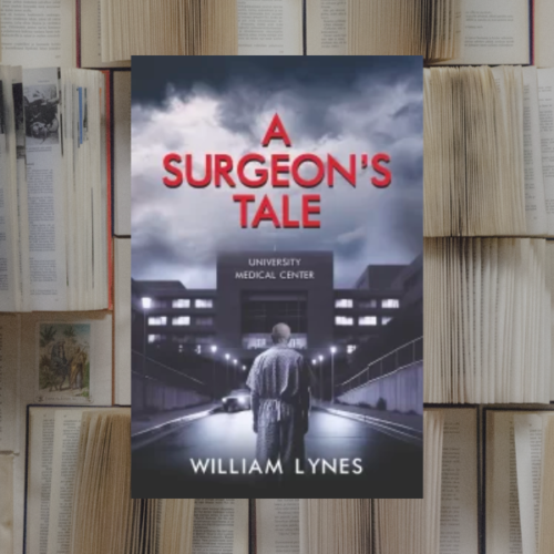 A Surgeon's Tale - William Lynes