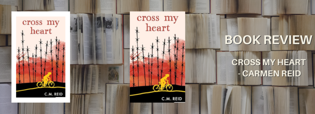 BOOK REVIEW: CROSS MY HEART, AND HOPE TO LIVE – CARMEN REID