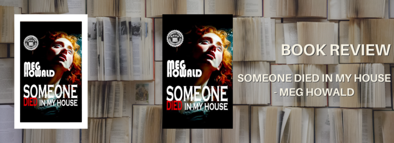 Book Review: Someone Died In My House – Meg Howald