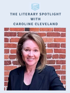 Author interview: The Literary Spotlight with Author Caroline Cleveland