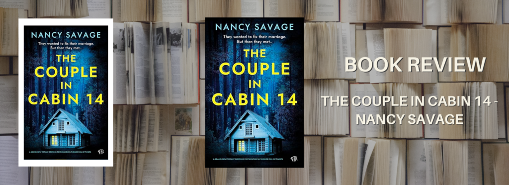 BOOK REVIEW: THE COUPLE IN CABIN 14 – NANCY SAVAGE